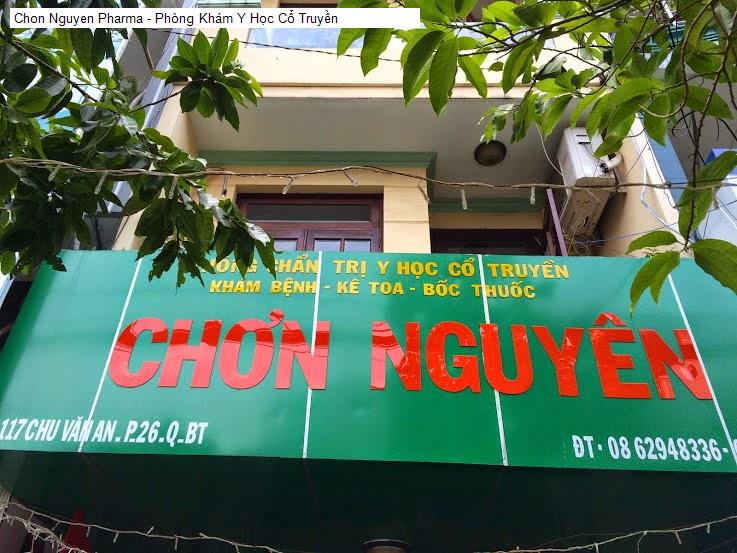 Chon Nguyen Pharma - Phòng Khám Y Học Cổ Truyền