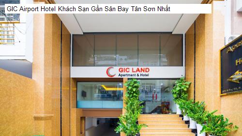 GIC Airport Hotel Khách Sạn Gần Sân Bay Tân Sơn Nhất