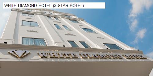 WHITE DIAMOND HOTEL (3 STAR HOTEL)