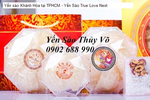 Vị trí Yến sào Khánh Hòa tại TPHCM - Yến Sào True Love Nest