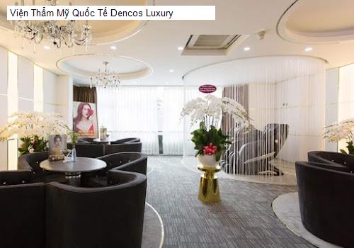 Viện Thẩm Mỹ Quốc Tế Dencos Luxury