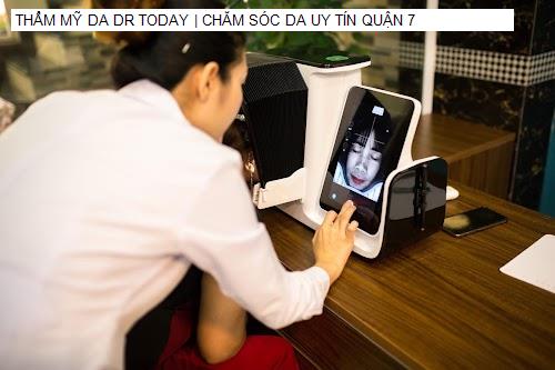 THẨM MỸ DA DR TODAY | CHĂM SÓC DA UY TÍN QUẬN 7