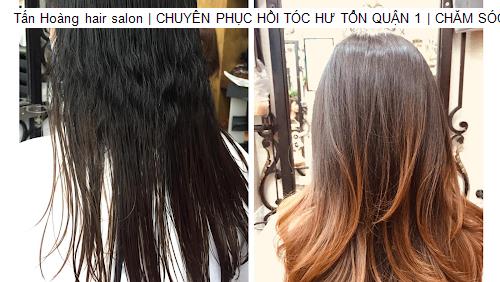 Tấn Hoàng hair salon | CHUYÊN PHỤC HỒI TÓC HƯ TỔN QUẬN 1 | CHĂM SÓC TÓC QUẬN 1